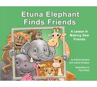 Etuna Elephant Finds Friends: A Lesson in Making New Friends