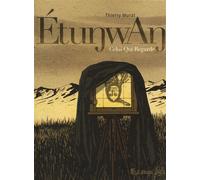 Thierry Murat – Étunwan : Celui‑Qui‑Regarde – Cartonné – Futuropolis