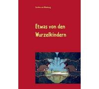 Etwas Von Den Wurzelkindern