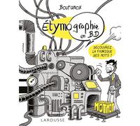 ETYMO-GRAPHIE, Voyage parmi les mots en BD - Boutanox - Larousse - broché - Méthode de langue