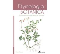 Etymologia Botanica - Dictionnaire Des Noms Latins Des Plantes