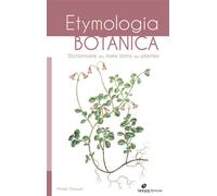 Etymologia Botanica - Dictionnaire Des Noms Latins Des Plantes