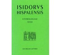 Etymologiae Libro Xviii - De Bello Et Ludis