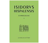 Etymologiae - Tome 1, La Grammaire