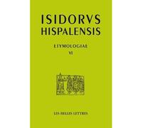 Etymologias Libro VI De las Sagradas Escrituras - Isidore de Séville - Belles Lettres - broché - Essai