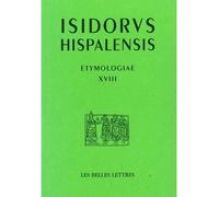 Etymologias Libro XVIII De la guerra y los juegos - Isidore de Séville - Belles Lettres - broché - Livre