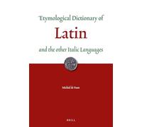 Etymological Dictionary of Latin: And the Other Italic Languages