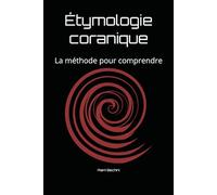 Étymologie coranique: La méthode pour comprendre