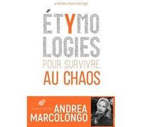 Étymologies Andrea Marcolongo (Auteur), Béatrice Robert-Boissier (Traduction)