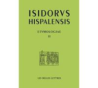 Etymologies Book II - Rhetoric - Isidore de Séville - Belles Lettres - Livre