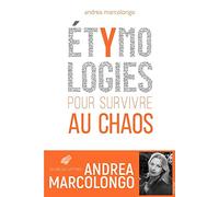 Etymologies Pour Survivre Au Chaos