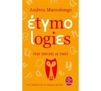 Étymologies pour survivre au chaos Andrea Marcolongo (Auteur)