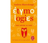 Étymologies pour survivre au chaos - Andrea Marcolongo - Lgf - Poche - Essai
