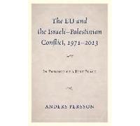 Eu And The Israeli-Palestinian Conflict 1971-2013