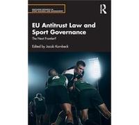 EU Antitrust Law and Sport Governance EU Antitrust Law and Sport Governance (Auteur)