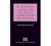 Eu Banking Union and the Single Supervisory Mechanism