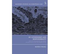 EU Citizenship and Responsibility: The Evolving Roles of the Union, the Individual, and the Member States