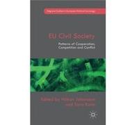 Eu Civil Society: Patterns Of Cooperation, Competition And Conflict (Palgrave Studies In European Political Sociology) (Hardcover) Hakan Johansson, Sara Kalm (Auteur)