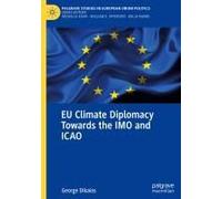 Eu Climate Diplomacy Towards The Imo And Icao