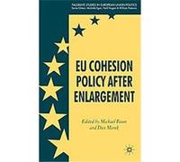 EU Cohesion Policy after Enlargement, Palgrave Studies in European Union Politics