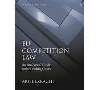 EU Competition Law: An Analytical Guide to the Leading Cases