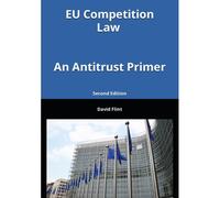 Eu Competition Law: An Antitrust Primer