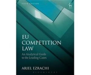 Eu Competition Law Ariel Ezrachi, (Auteur)