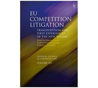 Eu Competition Litigation: Transposition And First Experiences Of The New Regime