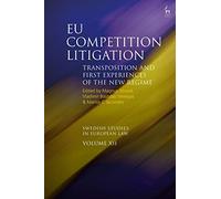 Eu Competition Litigation: Transposition And First Experiences Of The New Regime
