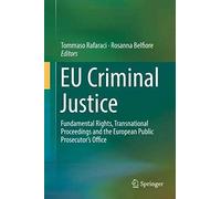 Eu Criminal Justice : Fundamental Rights, Transnational Proceedings And The European Public Prosecutor's Office