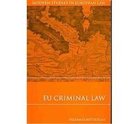 EU Criminal Law, Modern Studies in European Law, 17 Valsamis Mitsilegas (Auteur)