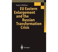 Eu Eastern Enlargement And The Russian Transformation Crisis