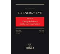 Eu Energy Law, Volume Vii: Energy Efficiency In The European Union