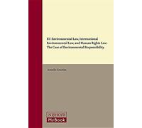 Eu Environmental Law, International Environmental Law, And Human Rights Law