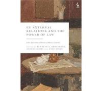 EU External Relations and the Power of Law - Bloomsbury Publishing PLC - Bloomsbury Publishing PLC - Livre en Anglais - Hardback Bloomsbury Publishing PLCBloomsbury Publishing PLC (Auteur)