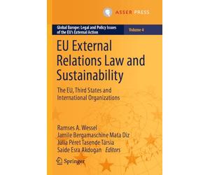 EU External Relations Law and Sustainability: The EU, Third States and International Organizations