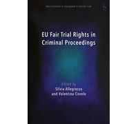 Eu Fair Trial Rights in Criminal Proceedings