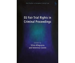 Eu Fair Trial Rights in Criminal Proceedings