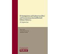Eu Immigration And Asylum Law (Text And Commentary): Second Revised Edition