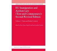 Eu Immigration And Asylum Law (Text And Commentary): Second Revised Edition