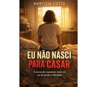 Eu não nasci para casar