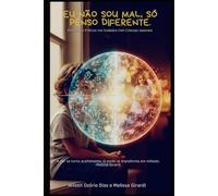 EU NÃO SOU MAL, SO PENSO DIFERENTE: Reflexões e Práticas nos Cuidados Com Criança Especiais