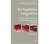 EU Payments Integration: The Tale of SEPA, PSD and Other Milestones Along the Road Wandhofer, Ruth (Auteur)