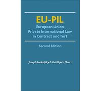 EU-PIL: European Union Private International Law in Contract and Tort - Second Edition