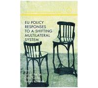 Eu Policy Responses To A Shifting Multilateral System