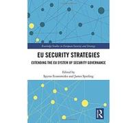 EU Security Strategies: Extending the EU System of Security Governance (Routledge Studies in European Security and Strategy) - [Version Originale] Inconnu (Auteur)