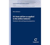 EU State aid law as applied to the airline industry. Pandemic crisis and long-term perspectives