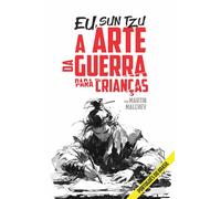 EU, SUN TZU: A ARTE DA GUERRA PARA CRIANÇAS