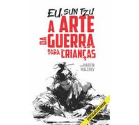 EU, SUN TZU: A ARTE DA GUERRA PARA CRIANÇAS