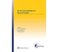 Eu Tax Law And Policy In The 21st Century: Traditional And Innovative Trial Practice In A Changing World